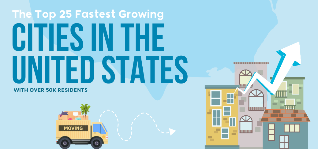 Fastest Growing Cities in the United States: Top 25